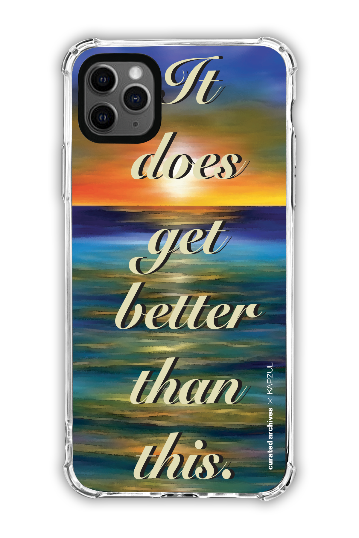 It Does Get Better than This - Curated Archives X Kapzul Sunset - iPhone 11 Pro Max - Transparent Case