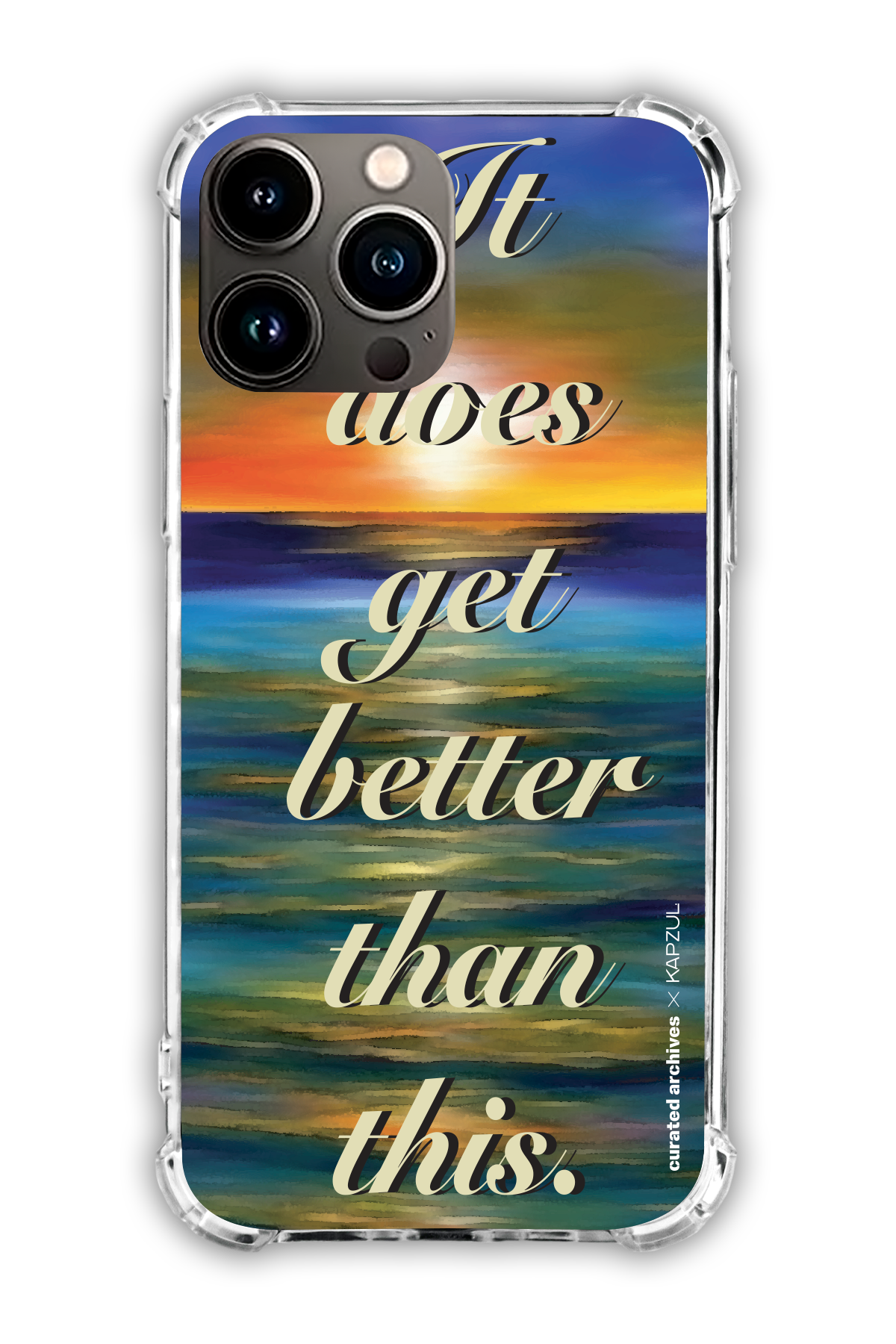 It Does Get Better than This - Curated Archives X Kapzul Sunset - iPhone 15 Pro - Transparent Case