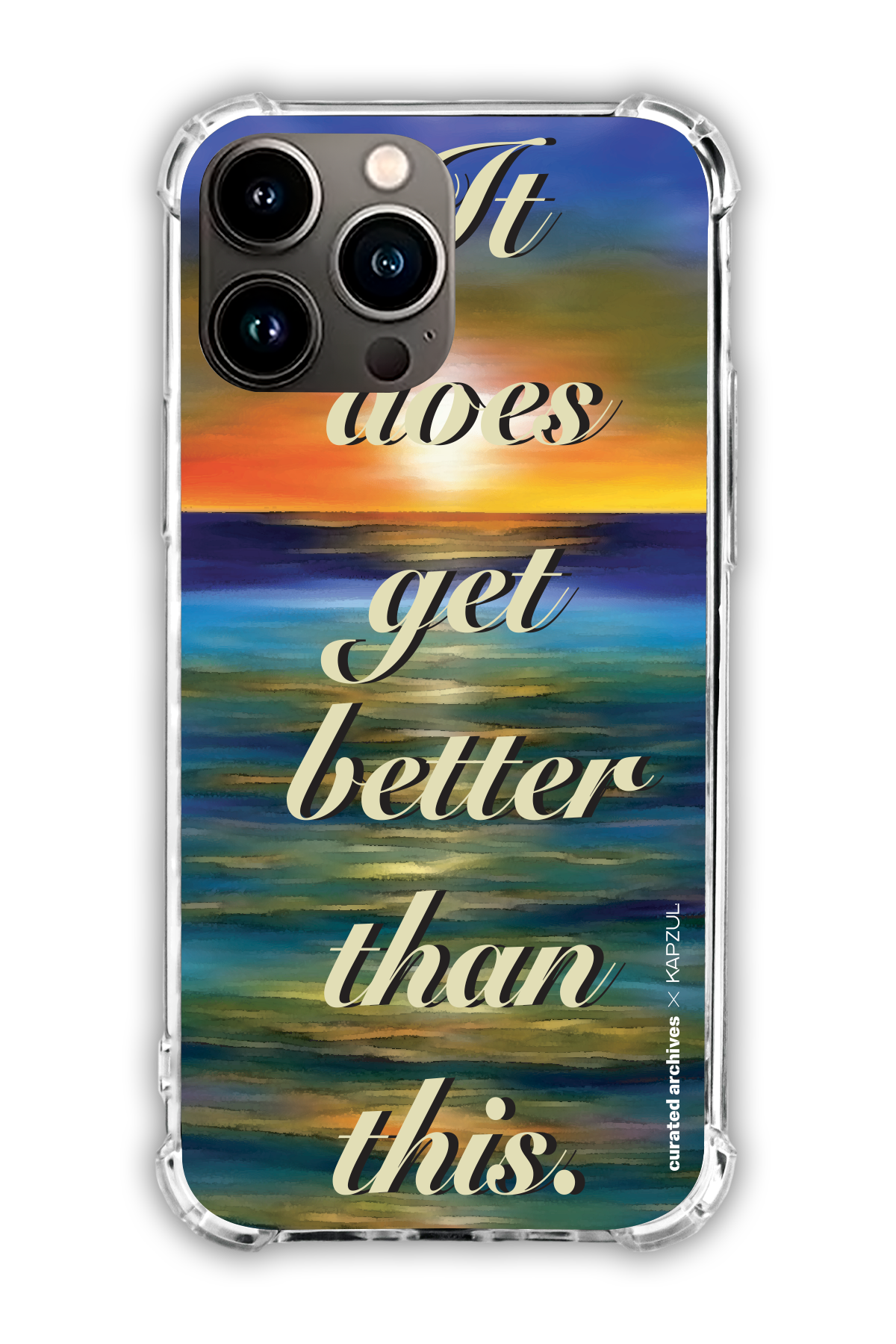 It Does Get Better than This - Curated Archives X Kapzul Sunset - iPhone 16 Pro Max - Transparent Case