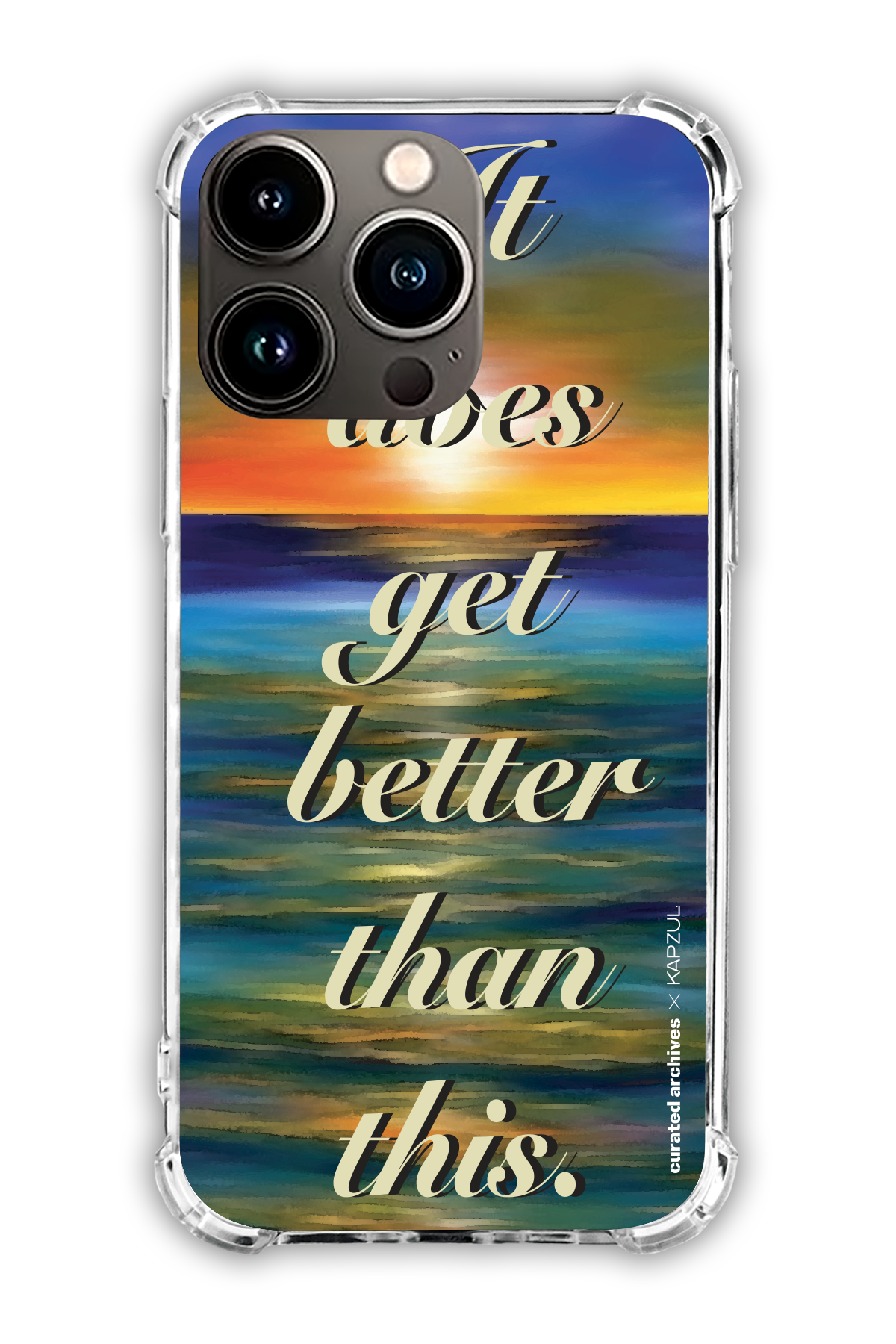 It Does Get Better than This - Curated Archives X Kapzul Sunset - iPhone 13 Pro - Transparent Case