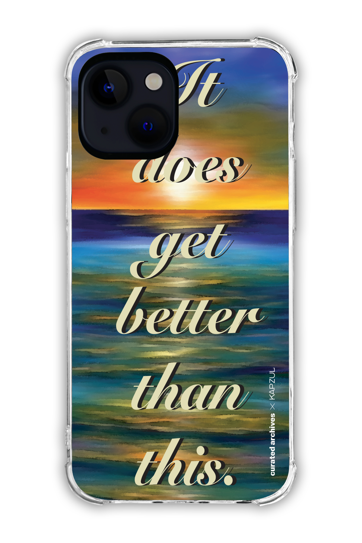 It Does Get Better than This - Curated Archives X Kapzul Sunset - iPhone 13 - Transparent Case