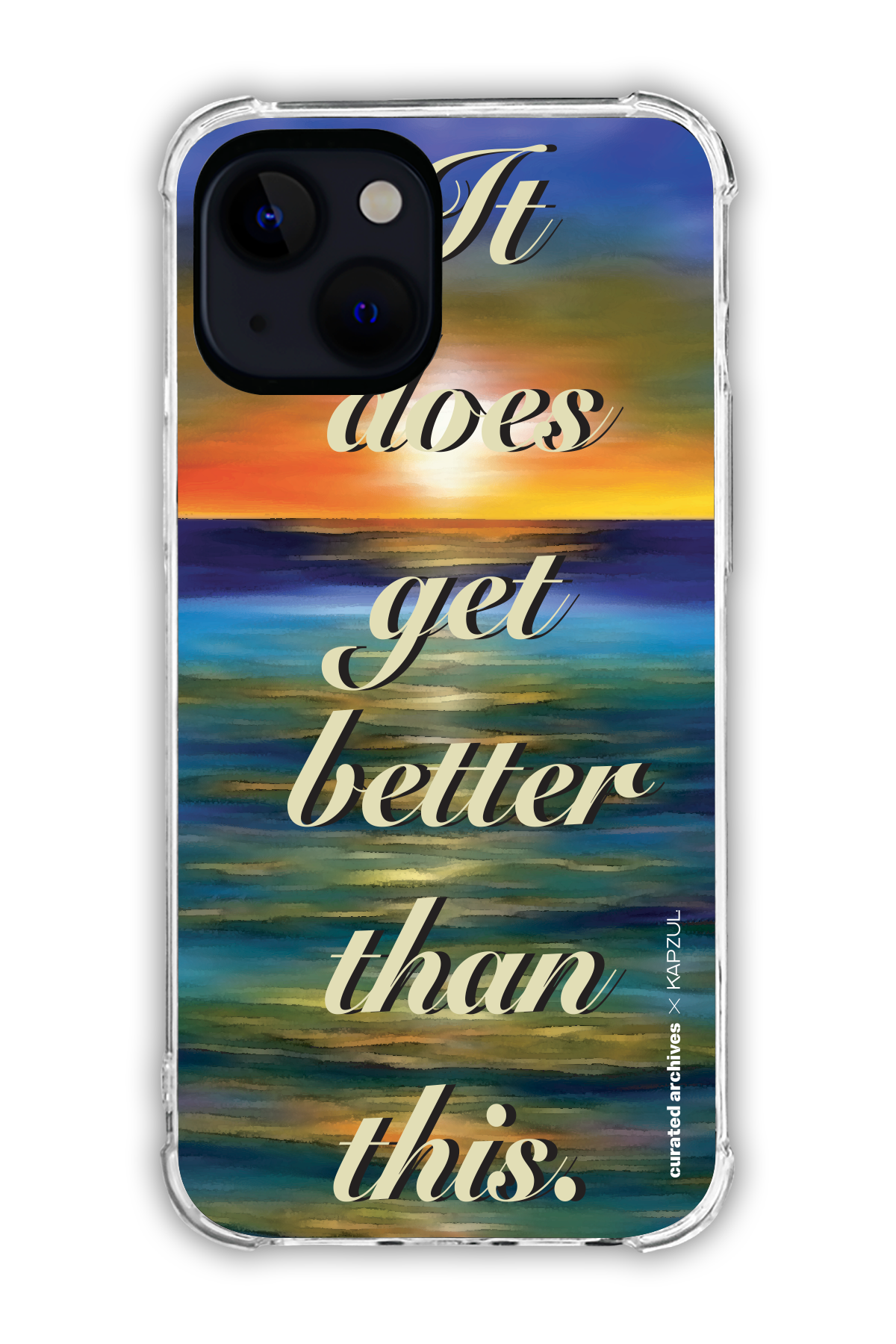 It Does Get Better than This - Curated Archives X Kapzul Sunset - iPhone 15 Plus - Transparent Case