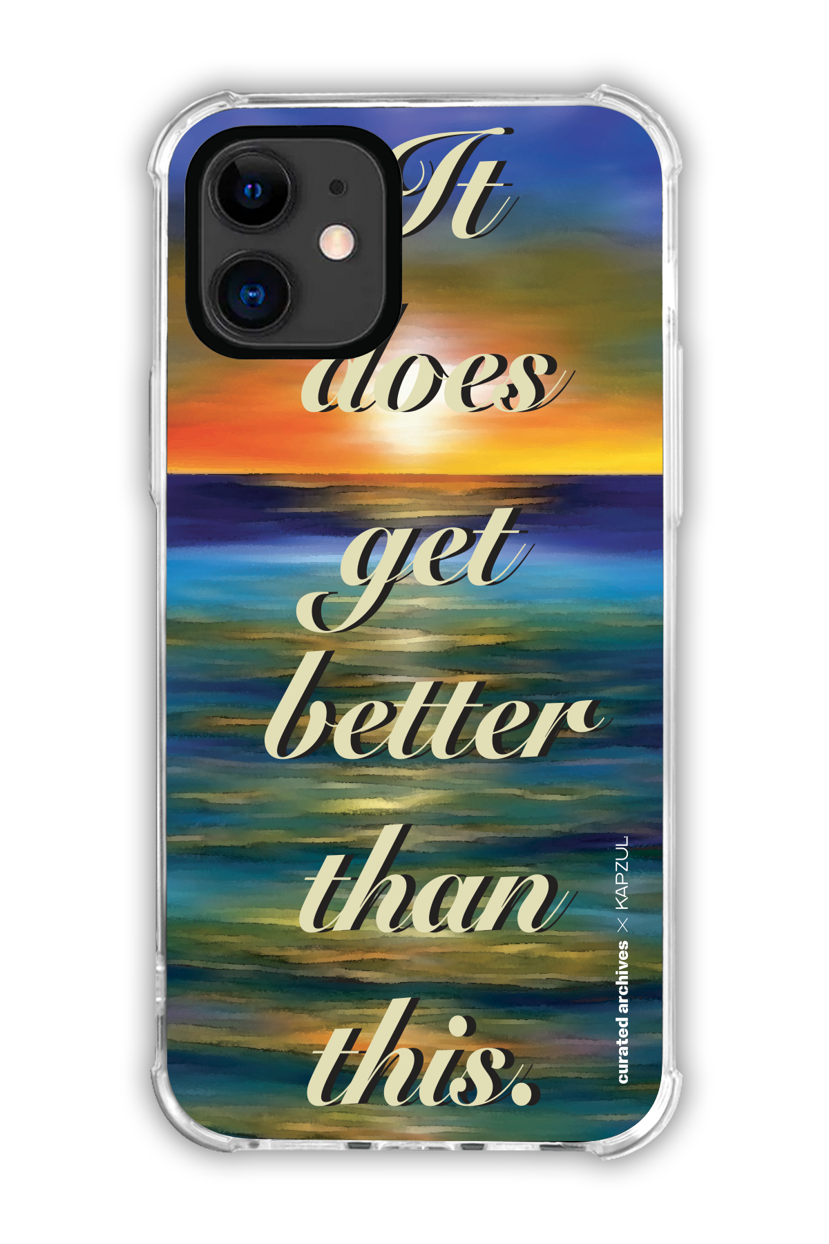 It Does Get Better than This - Curated Archives X Kapzul Sunset - iPhone 11 - Transparent Case